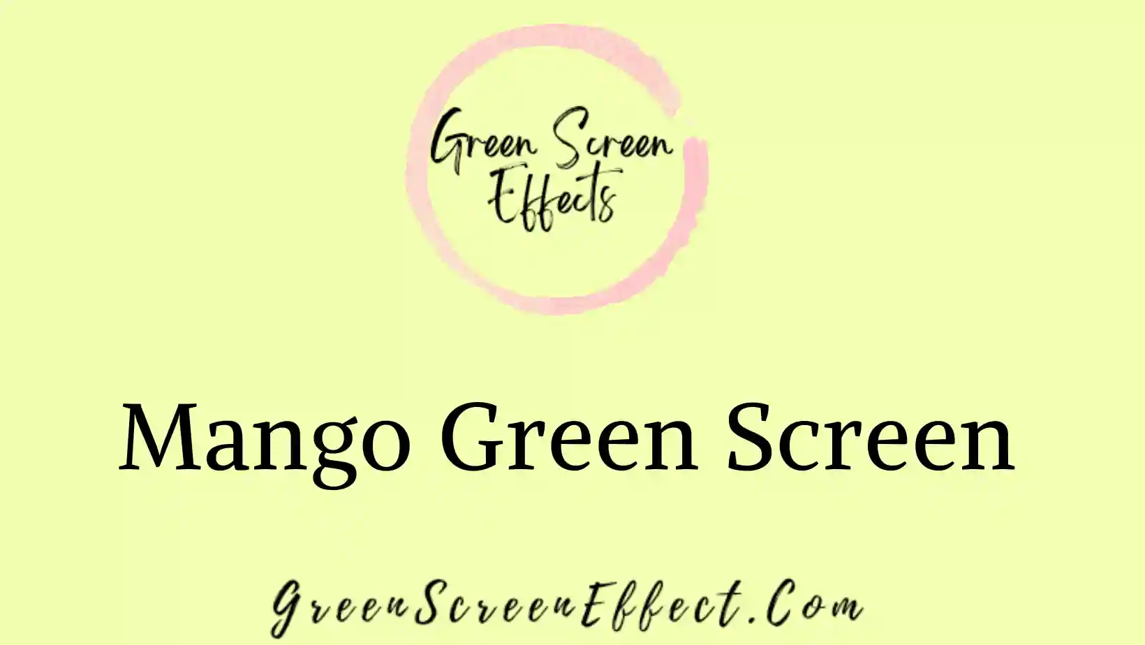 Mango Green Screen