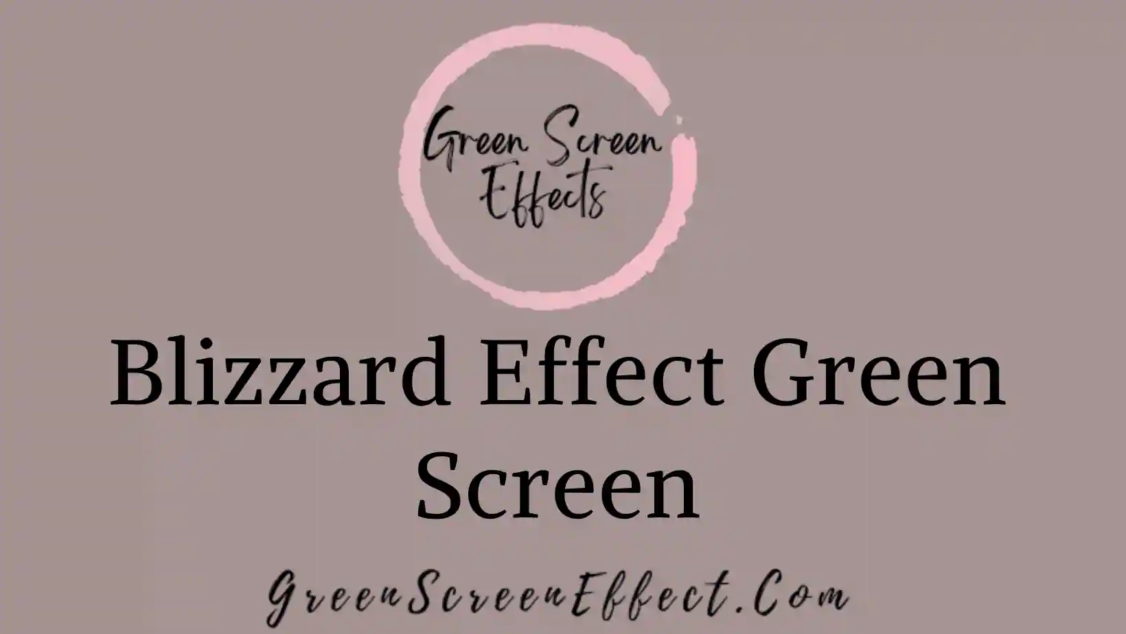 Blizzard Green Screen